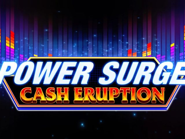 Cash Eruption Power Surge